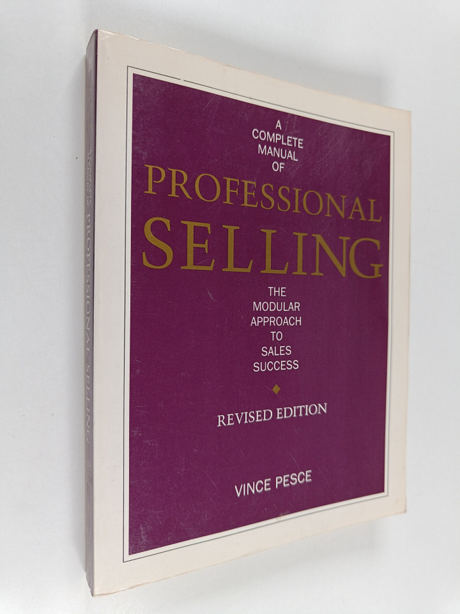 Vince Pesce : A complete manual of professional selling :...
