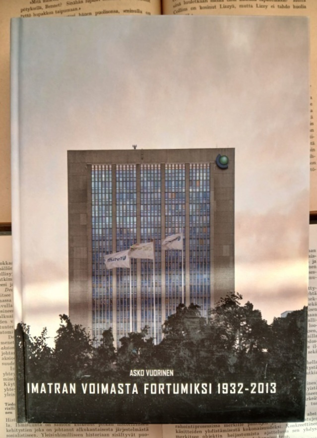 Imatra Voimasta Fortumiksi 1932-2013 (sid.)