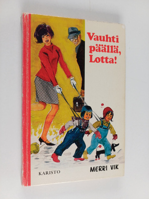 Merri Vik : Vauhti päällä, Lotta!