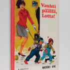 Merri Vik : Vauhti päällä, Lotta! - pikkukuva 1