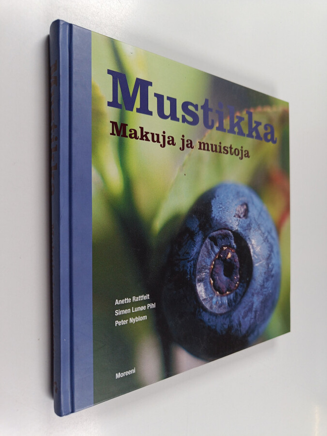 Anette Rattfelt : Mustikka : makuja ja muistoja