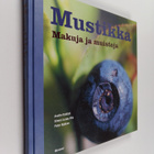 Anette Rattfelt : Mustikka : makuja ja muistoja - pikkukuva 1