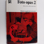 Roland Möllerfors : Foto-opas 2 : Filmistä negatiiviksi j... - pikkukuva 1