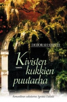 Deborah Smith - Kivisten kukkien puutarha
