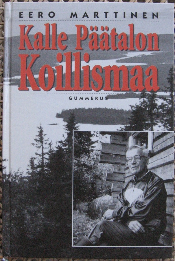 Eero Marttinen: Kalle Päätalon Koillismaa, Gummerus 1995.