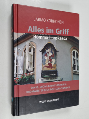 Jarmo Korhonen : Alles im Griff = Homma hanskassa : saksa...