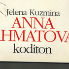 Kuzmina: Anna Ahmatova, koditon - pikkukuva 1