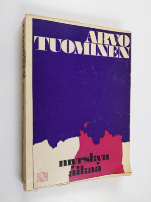 Arvo Tuominen : Myrskyn aikaa (signeerattu, tekijän omiste)