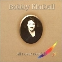 Bobby Kimball - All I Ever Needed CD