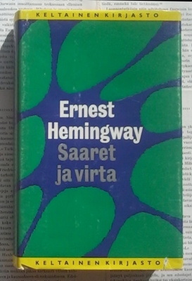 Ernest Hemingway - Saaret ja virta (sid.)