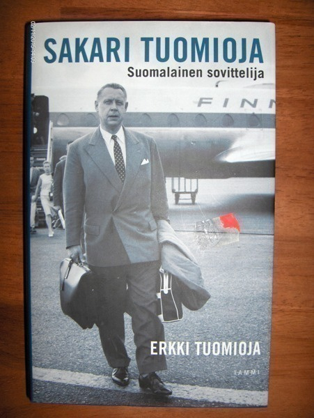 Erkki Tuomioja: Sakari Tuomioja - Suomalainen sovittelija