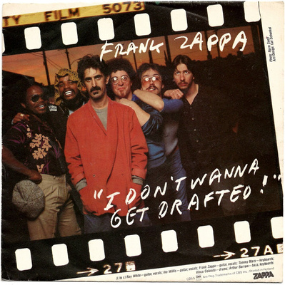 FRANK ZAPPA: I Don't Wanna Get Drafted / Ancient Armamen 7"