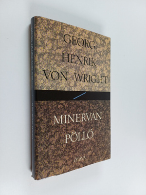 Georg Henrik von Wright : Minervan pöllö : esseitä vuosil...