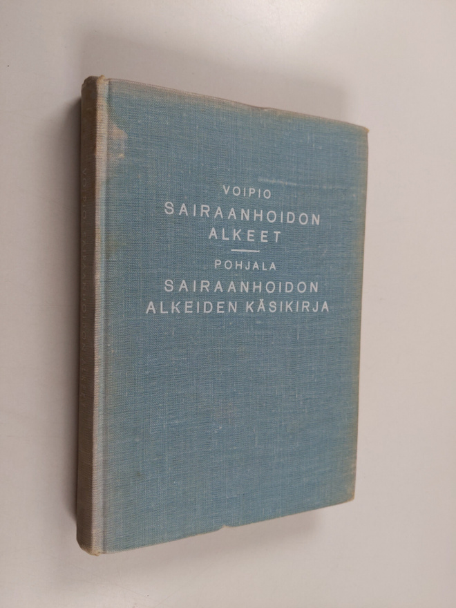 Enni Voipio : Sairaanhoidon alkeet