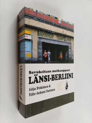 Silja Pitkänen : Länsi-Berliini : opas kaupunkiin ja kult...