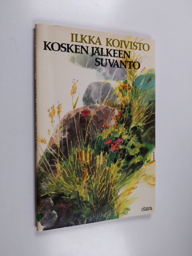 Ilkka Koivisto : Kosken jälkeen suvanto : runoja