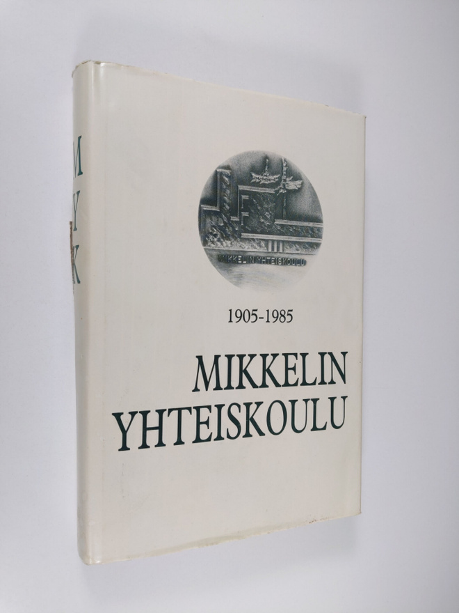 Mikkelin yhteiskoulu 1905-1985
