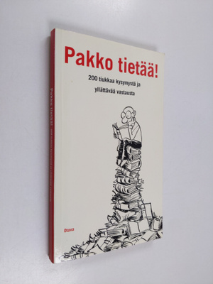 Harri Pakarinen : Pakko tietää! : 200 tiukkaa kysymystä j...