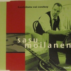 Sasu Moilanen • Laululintu Vai Cowboy CD-Single - pikkukuva 1