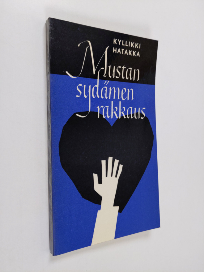 Kyllikki Hatakka : Mustan sydämen rakkaus