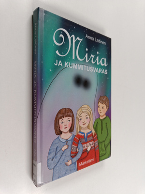 Anna Laitinen : Miria ja kummitusvaras