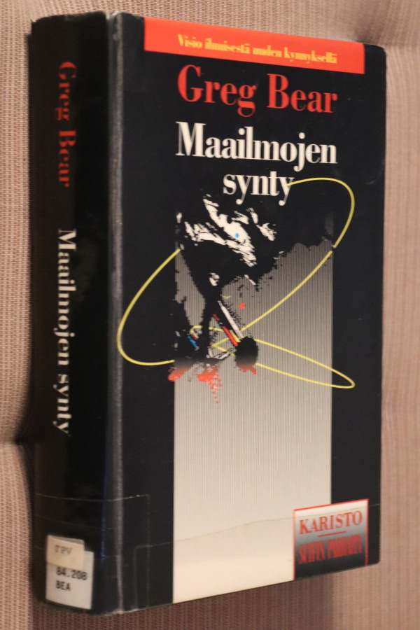 Greg Bear : Maailmojen synty ( 1.p. 1991 k.po )