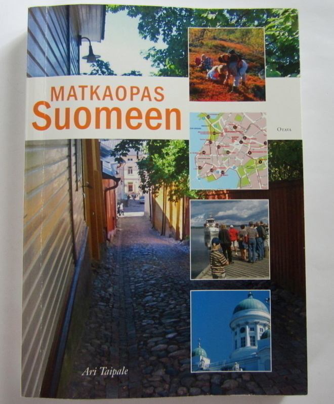 Ari  Taipale:  Matkaopas  Suomeen,  Otava  2007  2. painos