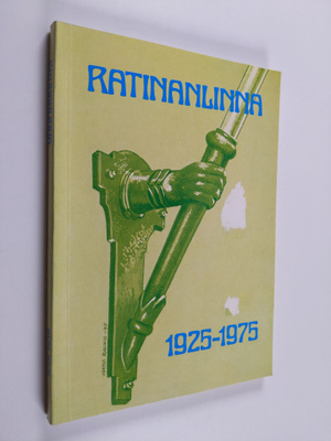 Artturi Tienari : Ratinanlinna 1925-1975