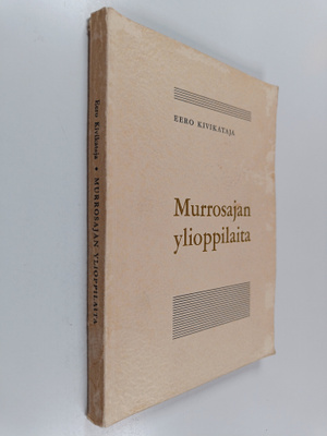 Eero Kivikataja : Murrosajan ylioppilaita