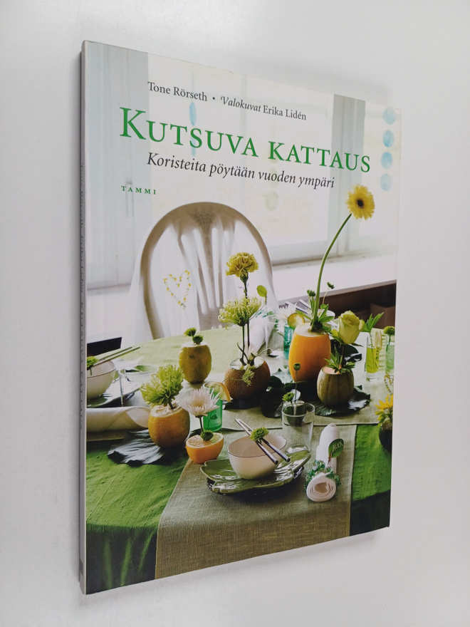 Tone Rörseth : Kutsuva kattaus : koristeita pöytään vuode...