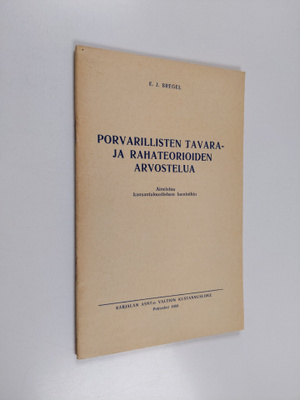 E. J. Bregel : Porvarillisten tavara- ja rahateorioiden a...