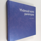 Taavi Heikkilä : Yhdessä kohti parempaa - pikkukuva 1
