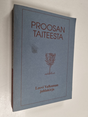 Proosan taiteesta : Leevi Valkaman juhlakirja