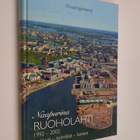 Jouko (toim.) Liukkonen : Naapurina Ruoholahti : 1992-200... - pikkukuva 1