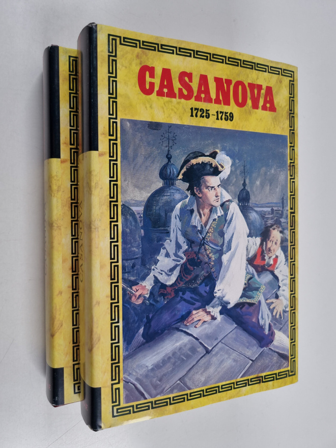 Giacomo Casanova : Memoarer 1-2, 1725-1759 ; 1759-1774