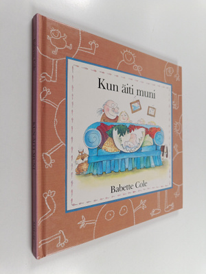 Babette Cole : Kun äiti muni