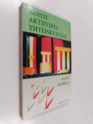 Kalevi Suomela : Kohti aktiivista yhteiskuntaa : katsaus ...