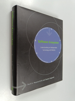 David G. Messerschmitt : Software ecosystem : understandi...