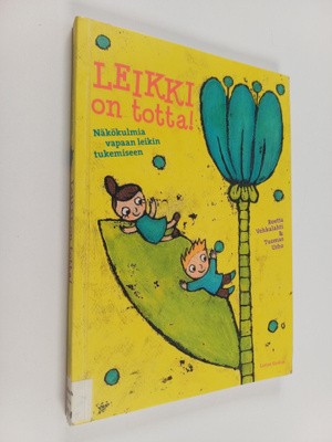 Reetta Vehkalahti : Leikki on totta! : näkökulmia vapaan ...