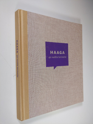 Risto Karmavuo : Haaga : 40 vuotta tarinoita