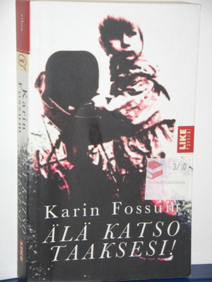 Karin Fossum : ÄLÄ KATSO TAAKSESI!