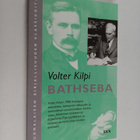 Volter Kilpi : Bathseba : Daavidin puheluja itsensä kanssa - pikkukuva 1