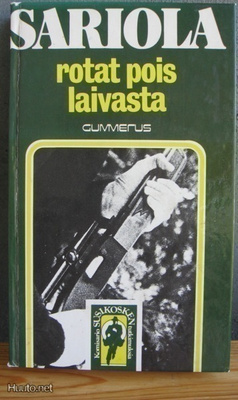 Mauri Sariola: Rotat pois laivasta, G:rus-76. 4p. 226 s. Sid