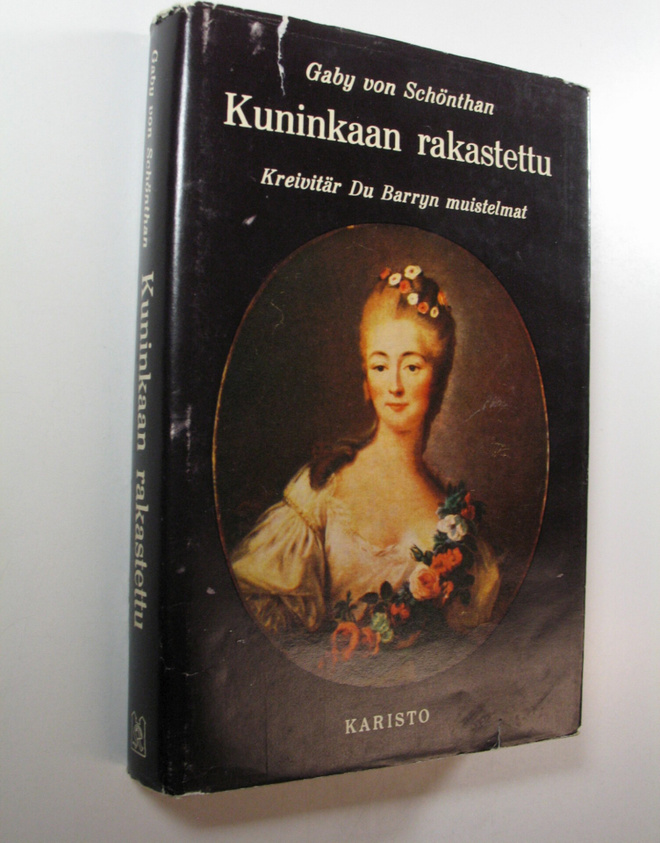 Gaby von Schönthan : Kuninkaan rakastettu : kreivitär Du ...