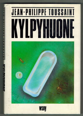 Jean-Philippe Toussaint :Kylpyhuone