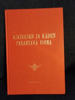 Pekka Ervast: Ajatuksen ja käden parantava voima
