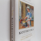 Raija Kuittinen ym. : Kotiruoka - pikkukuva 1