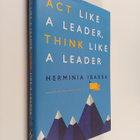 Herminia Ibarra : Act like a leader, think like a leader - pikkukuva 1
