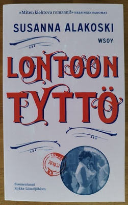 Susanna Alakoski: Lontoon tyttö