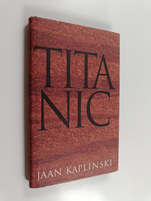 Jaan Kaplinski : Titanic
